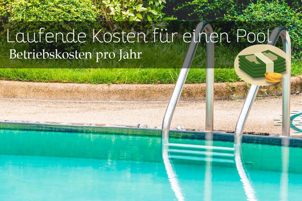 Laufende Kosten für einen Pool - Betriebskosten