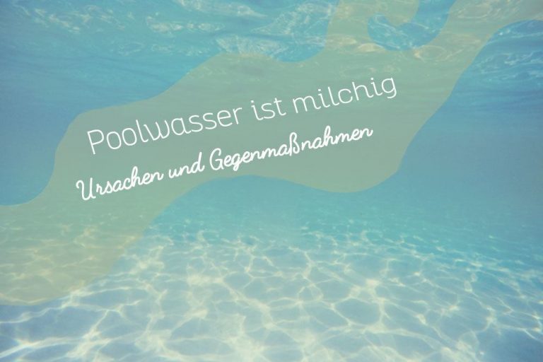 Poolwasser ist mlichig