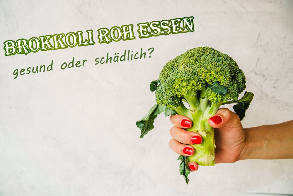 Brokkoli roh essen