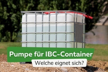 Welche Pumpe für IBC-Container?