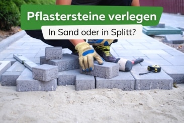 Pflastersteine in Sand oder Splitt verlegen?