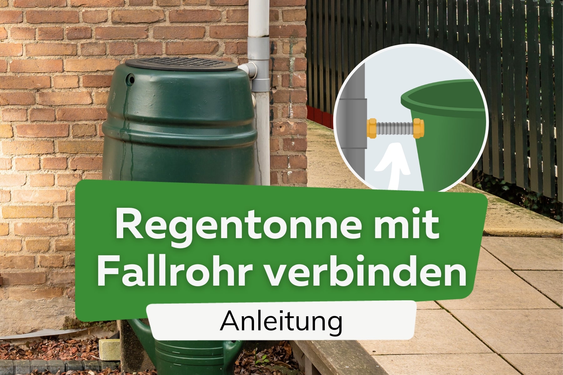 Regentonne mit Fallrohr verbinden