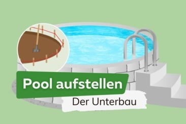 Pool aufstellen: der perfekte Unterbau