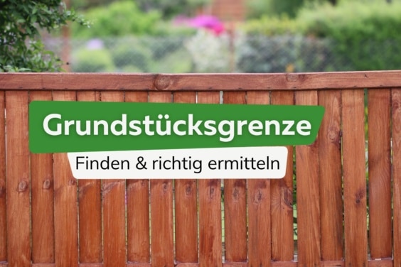 Grundstücksgrenze finden und richtig ermitteln