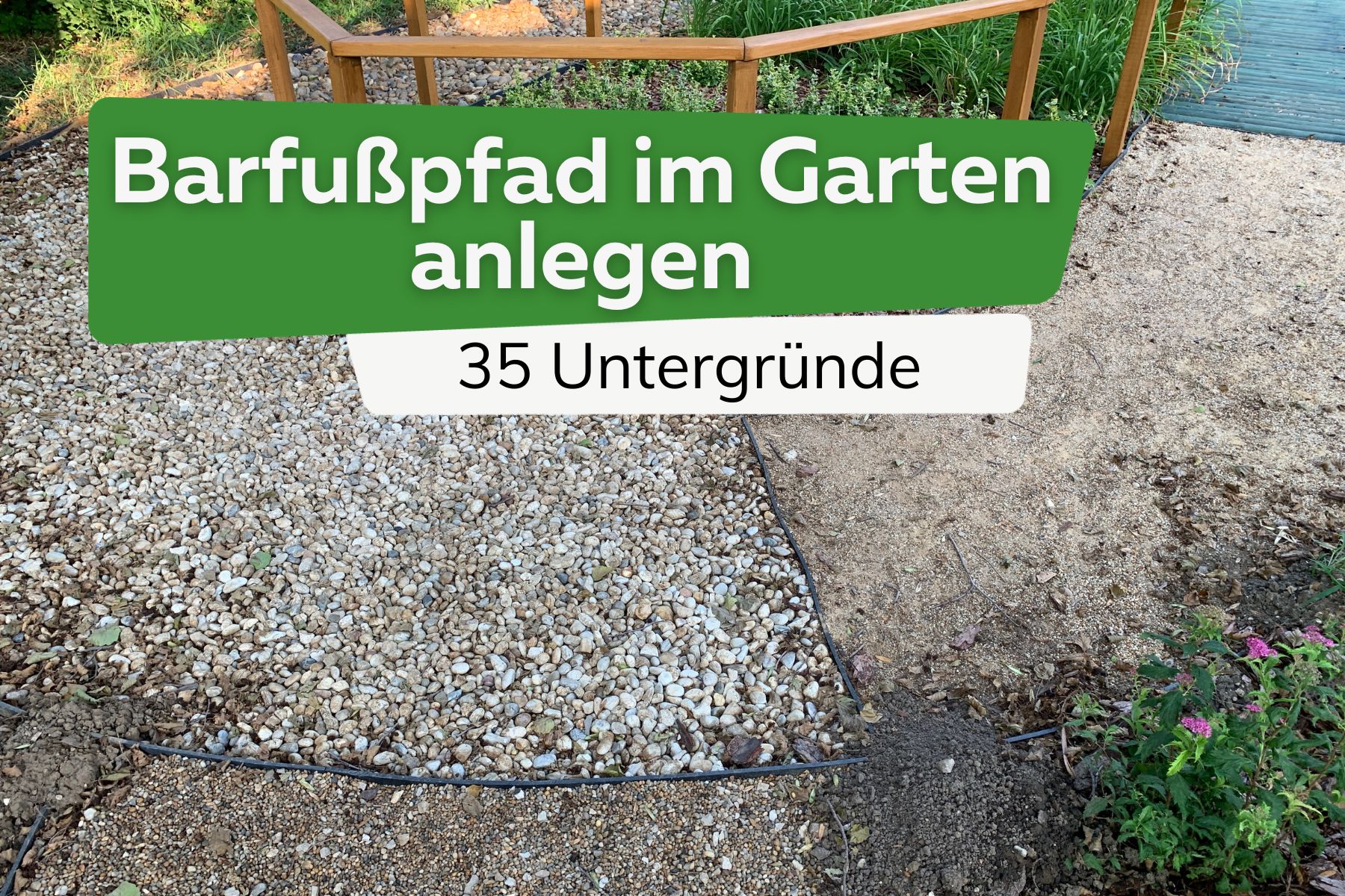 Barfußpfad im Garten anlegen: 35 Untergründe