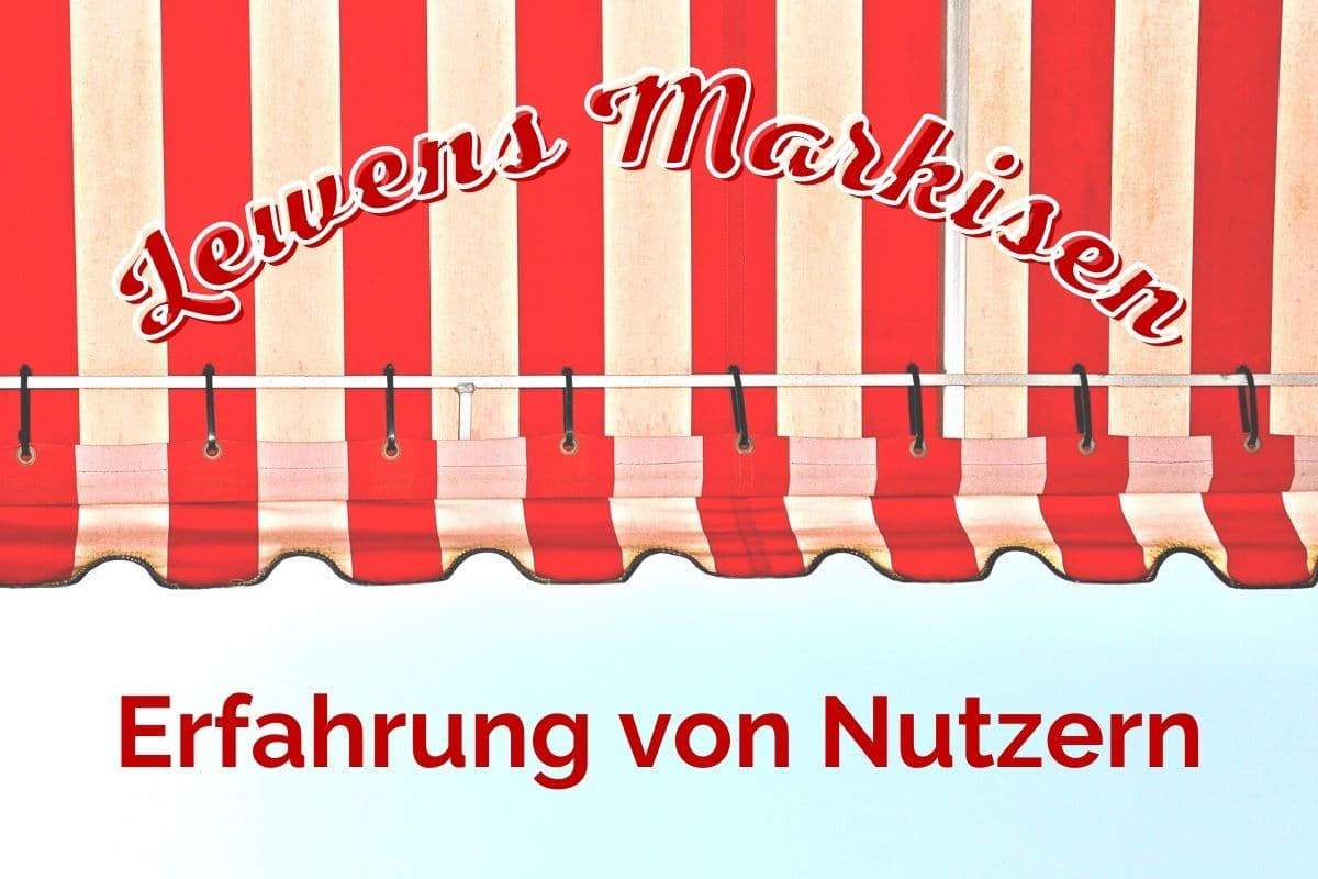 Nutzer-Erfahrungen mit Lewens Markisen