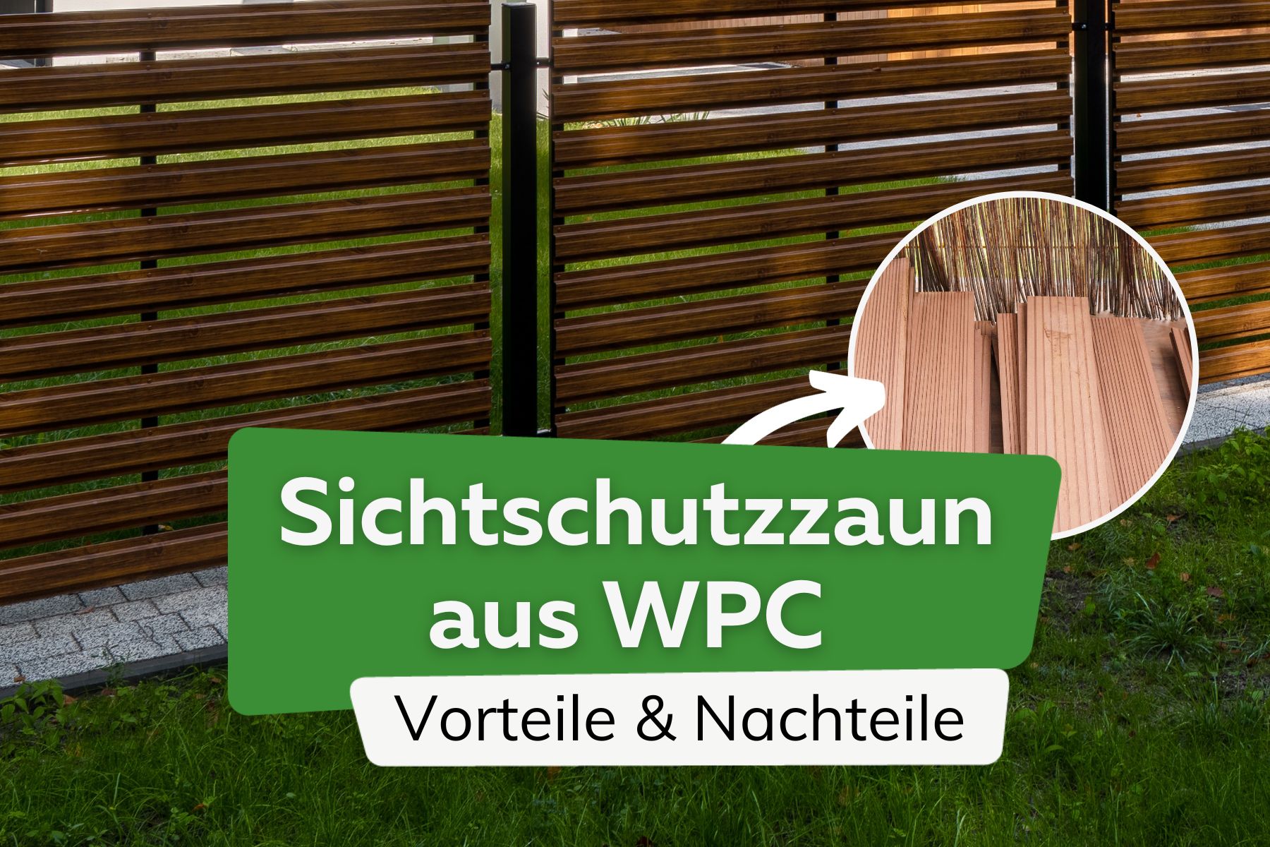 Sichtschutzzaun aus WPC: Vorteile & Nachteile