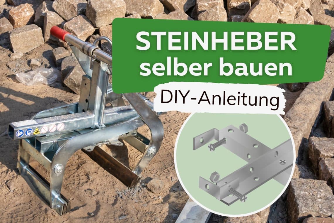 Steinheber selber bauen DIY Titel