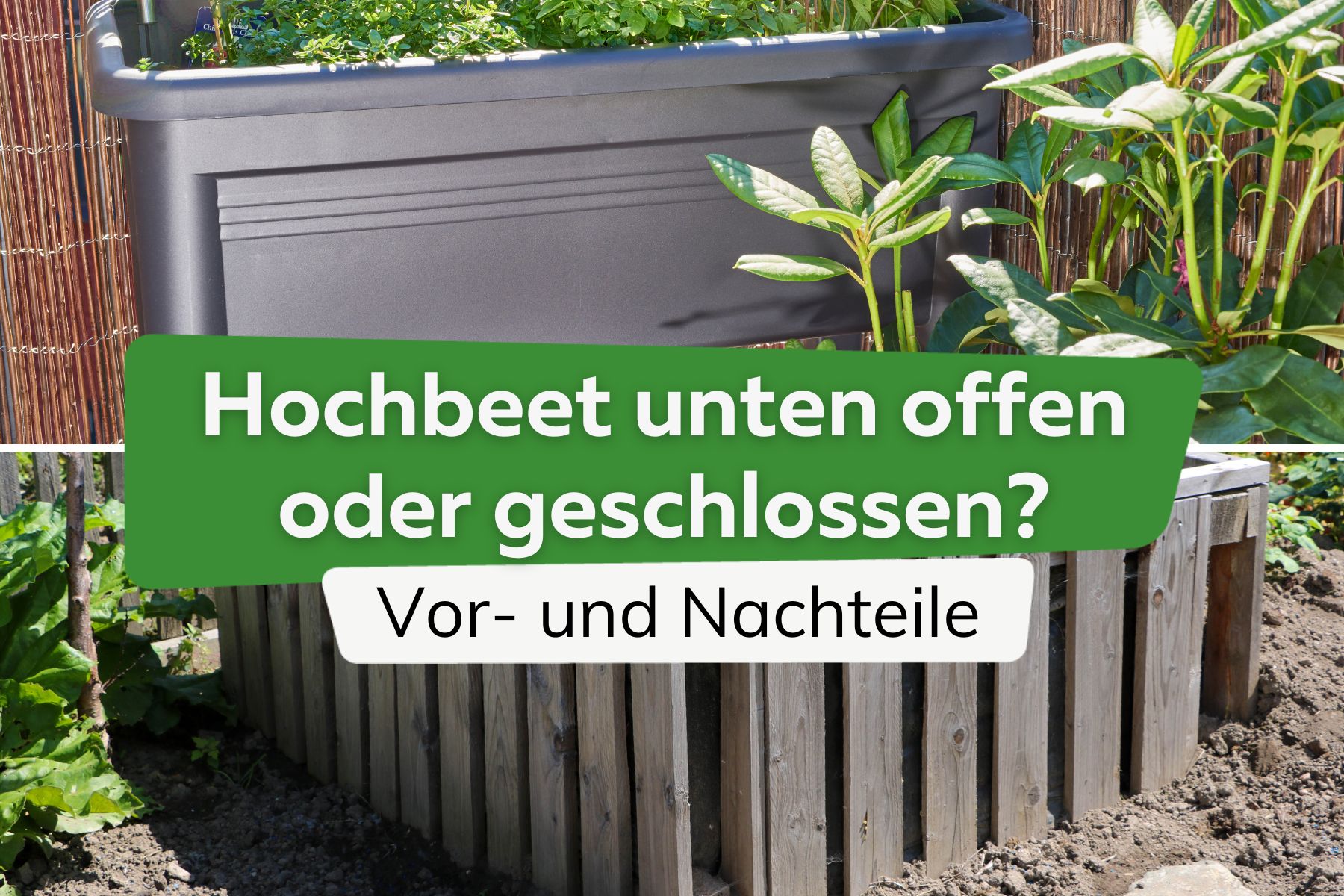 Hochbeet unten offen oder geschlossen?