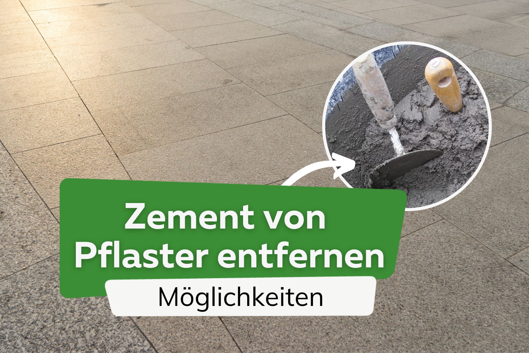 Zement/Betonreste von Pflaster richtig entfernen